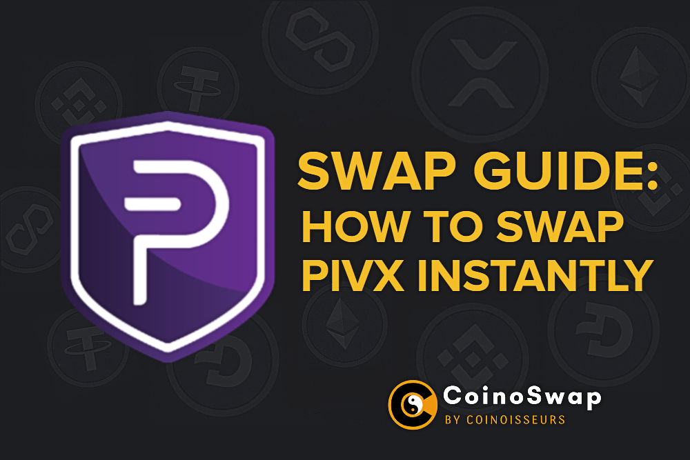 Swap PIVX Instantly Without KYC Using CoinoSwap