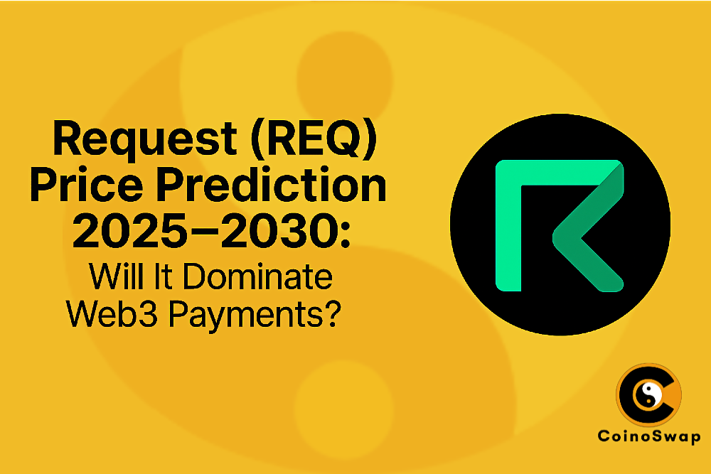 Request (REQ) Price Prediction 2025–2030 — Can It Reach $5 with Web3 Growth? Request (REQ) Price Forecast 2025–2030 — Will It Power Web3 Payments?
