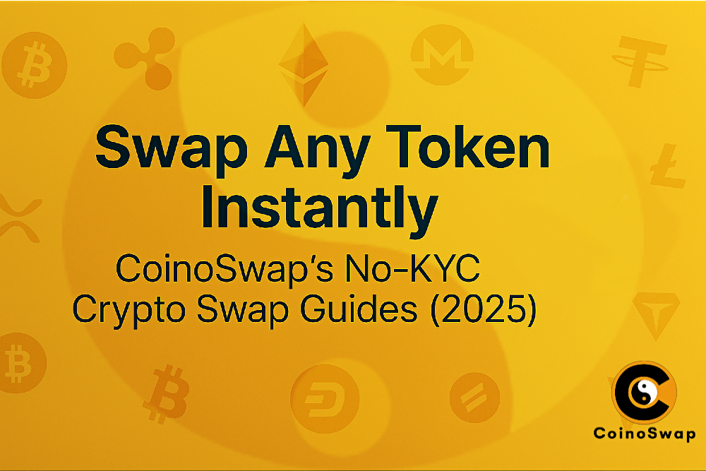 Instant Crypto Swap Guide — No-KYC Required for 2025