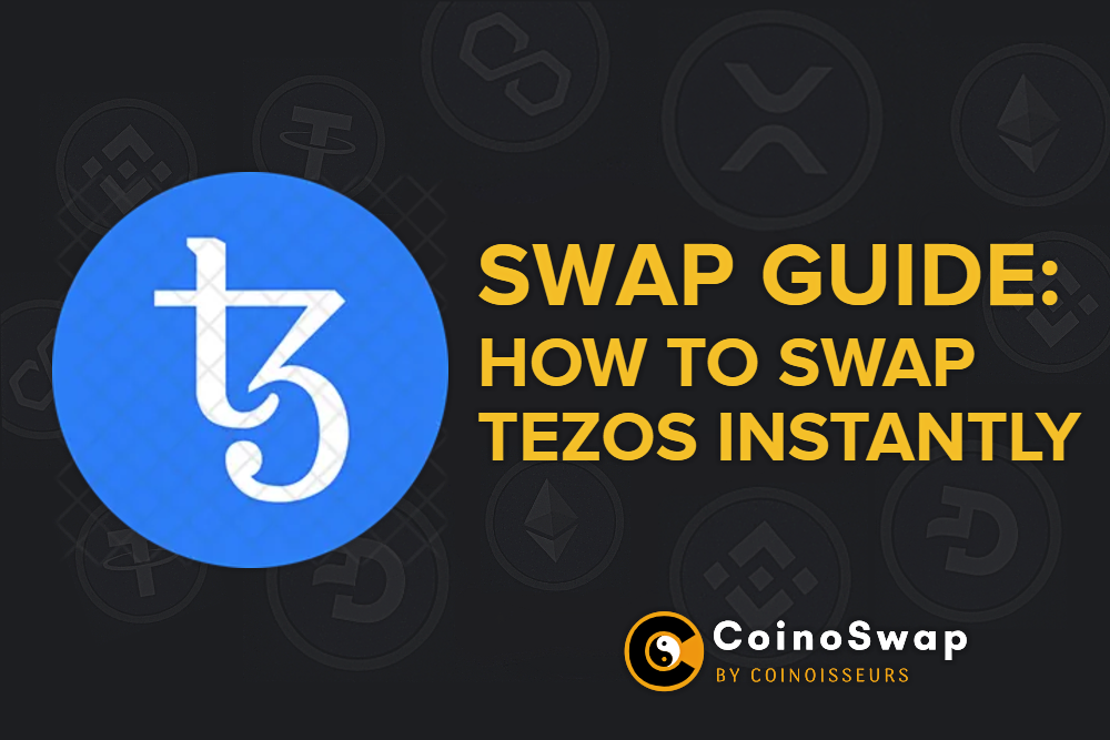Tezos (XTZ) Swap Guide — Instantly Exchange Without KYC in 2025