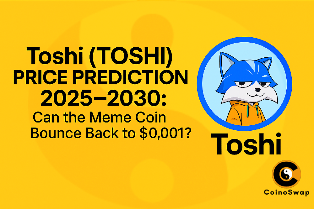 Toshi (TOSHI) Price Prediction 2025–2030 — Can the Meme Coin Hit $0.001 Again?